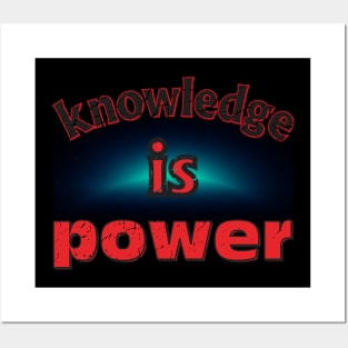 Knowledge is power, gift for all who loves science. Posters and Art